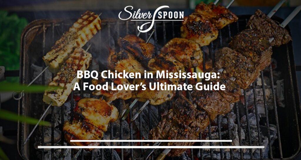 BBQ Chicken & More: Must-Visit BBQ Places In Mississauga