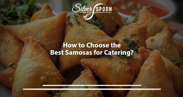 Why Samosas Are Perfect For Every Event?