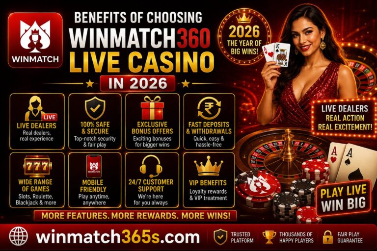 Benefits of Choosing WinMatch360 Live Casino in 2026