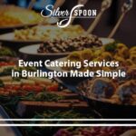 Premium Catering Services For Weddings In Burlington