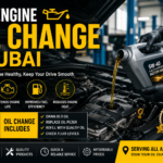 Car Engine Oil Change in Dubai: 7 Essential Tips