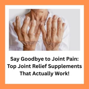 Joint relief supplements featuring turmeric, Boswellia, ginger, and other ingredients for joint health support